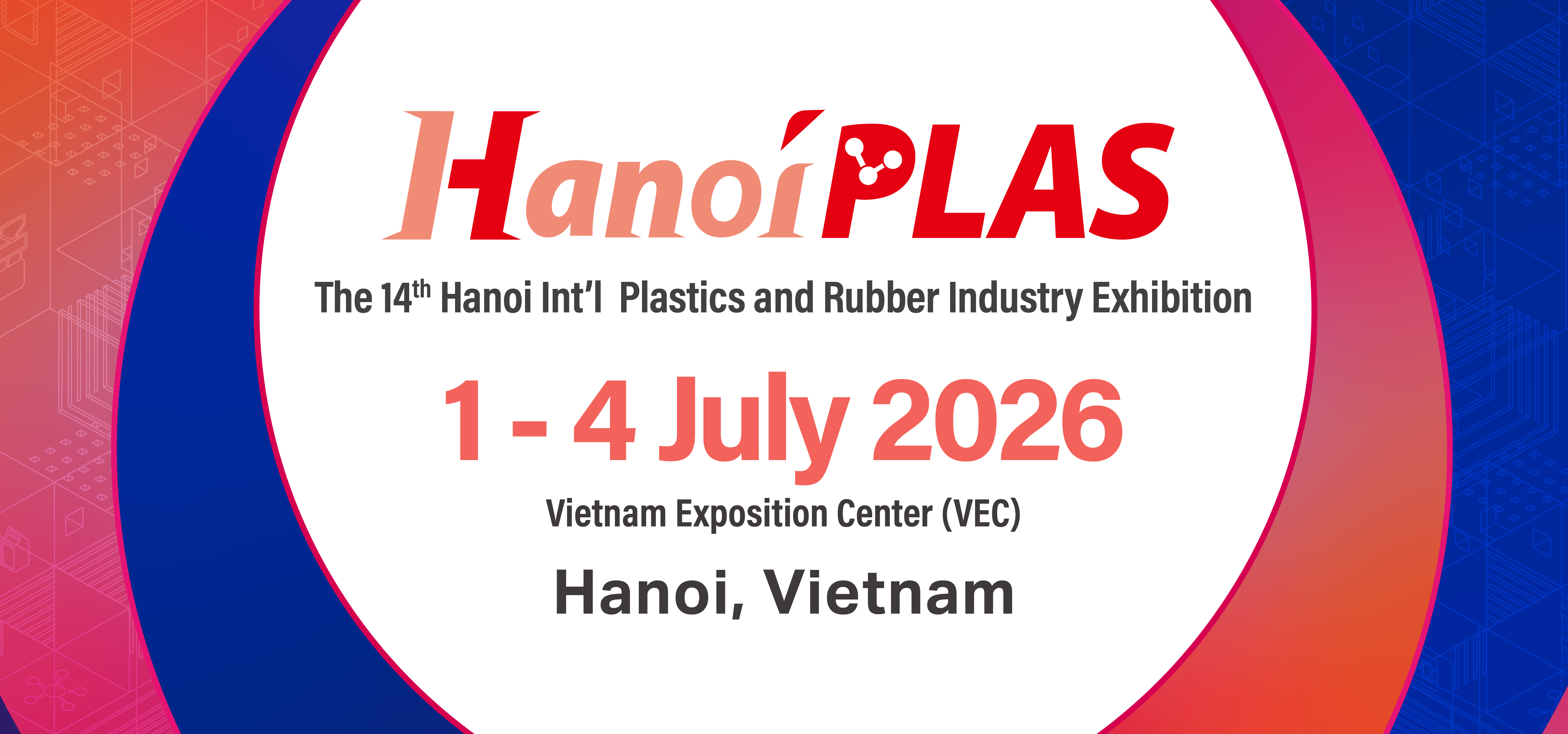 HANOI PLAS: THE 14TH HANOI INTERNATIONAL PLASTIC & RUBBER INDUSTRY EXHIBITION